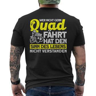 Wer Nicht Gern Quad Fahrt Quad Atv Accessories Quad T-Shirt mit Rückendruck - Seseable