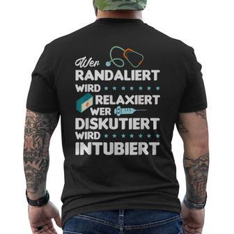 Wer Randaliert Wird Relaxiert Wer Diskutiert Wird Intubier T-Shirt mit Rückendruck - Seseable