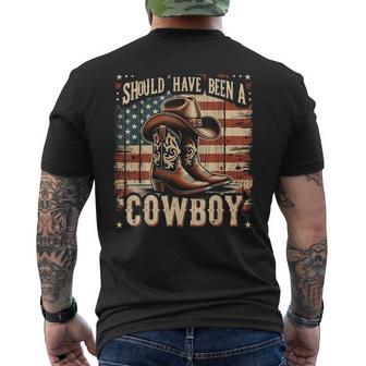 Western Cowboy Hat Boots I Should Have Been A Cowboy Men's T-shirt Back Print - Seseable