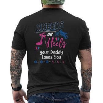 Wheels Or Heels Your Daddy Loves You Gender Reveal Party Mens Back Print T-shirt | Mazezy
