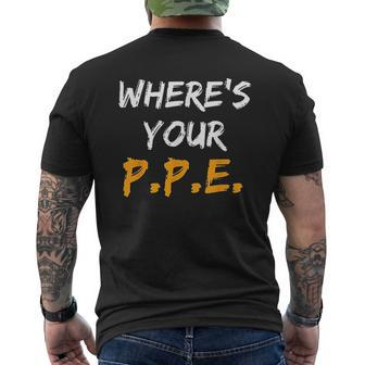 Wheres Your Ppe For Safety Team Ehs Mens Back Print T-shirt - Thegiftio UK