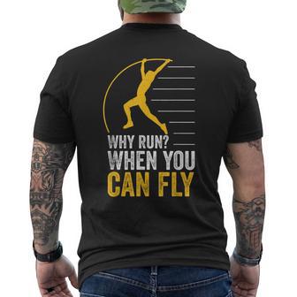 Why Run When You Can Fly Track And Field Pole Vault Jumping Men's T-shirt Back Print - Monsterry CA