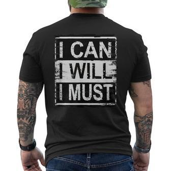 I Can I Will I Must Grunge Inspirational Motivational Men's T-shirt Back Print - Monsterry UK
