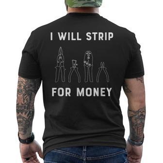 I Will Strip For Money Electrician Electrical Union Worker Men's T-shirt Back Print - Monsterry AU