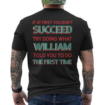 Do What William Told You To Do Name Humor Nickname Men's T-shirt Back Print - Monsterry CA