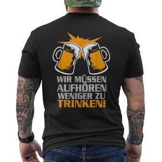 Wir Müssen Aufhören Weniger Zu Trinker Party T-Shirt mit Rückendruck - Seseable