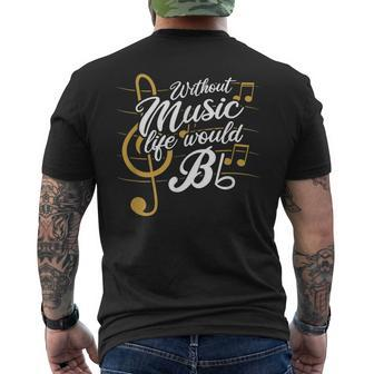 Without Music Life Would B Flat Ii Music Quotes Men's T-shirt Back Print - Seseable
