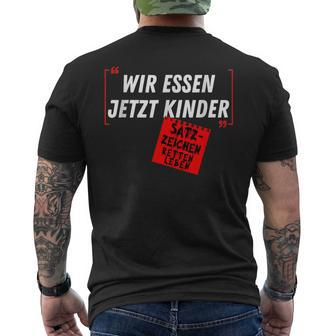 With Witz Saying Wir Essen Jetzt Kinder Punctuation Marks S T-Shirt mit Rückendruck - Seseable