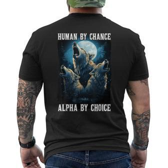 Wolf Human By Chance Alpha By Choice Men's T-shirt Back Print - Seseable
