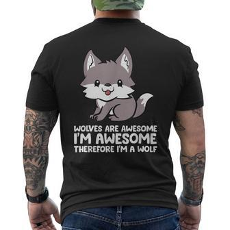 Wolves Are Awesome I'm Awesome Therefore I'm A Wolf Mens Back Print T-shirt - Thegiftio UK
