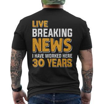 Work Anniversary Live Breaking News Worked 30 Years Men's T-shirt Back Print - Seseable