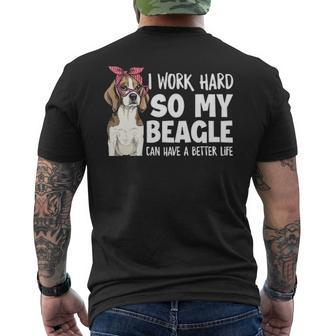 I Work Hard So My Beagle Can Have A Better Life Beagle Owner Men's T-shirt Back Print | Mazezy CA