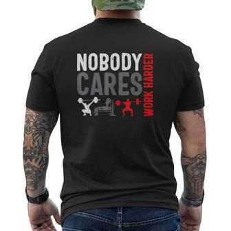 Work Harder Weightlifting Nobody Cares Bodybuilding Gym Mens Back Print T-shirt | Mazezy DE
