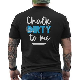Workout Chalk Dirty To Me Athlete Tank Top Mens Back Print T-shirt | Mazezy