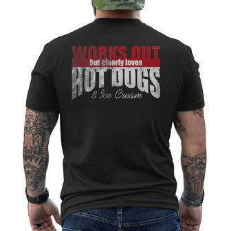 Works Out But Clearly Loves Hot Dogs & Ice Cream Hilarious Men's T-shirt Back Print - Monsterry DE
