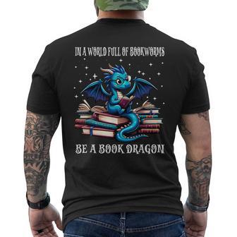 In A World Full Of Bookworms Be A Book Dragon Dragons Books Men's T-shirt Back Print - Monsterry