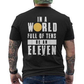In A World Full Of Tens Be An Eleven Men's T-shirt Back Print - Monsterry AU