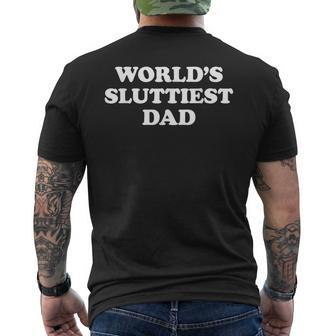 World's Sluttiest Dad Fathers Day For Daddy Father Dad Men's T-shirt Back Print - Thegiftio UK