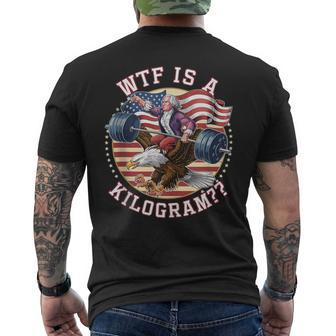 Wtf Is A Kilogram 4Th Of July Patriotic Eagle Usa Men's T-shirt Back Print - Monsterry