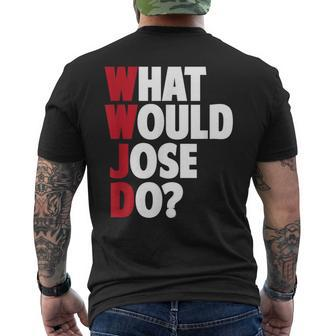 Wwjd What Would Jose Do Sarcastic Men's T-shirt Back Print - Monsterry