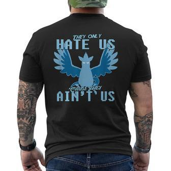 They Only Hate Us 'Cause They Ain't Us Go Mystic Team Men's T-shirt Back Print - Monsterry