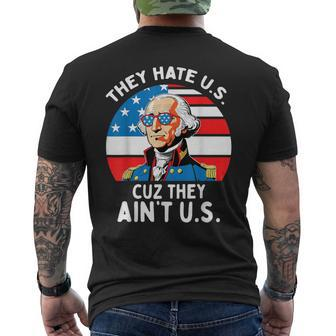 They Hate Us Cuz They Ain't Us 4Th Of July George Washington Men's T-shirt Back Print - Monsterry DE