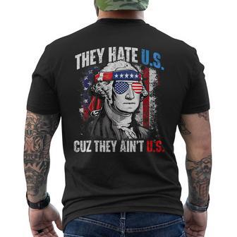 They Hate Us Cuz They Ain't Us 4Th Of July Usa Men's T-shirt Back Print - Monsterry DE