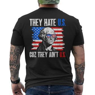 They Hate Us Cuz They Ain't Us Usa American Flag 4Th Of July Men's T-shirt Back Print - Thegiftio UK