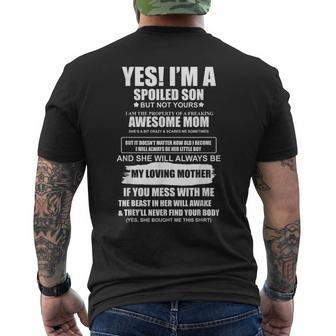 Yes I'm A Spoiled Son But Not Yours Freaking Awesome Mom Men's T-shirt Back Print - Seseable