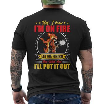 Yes I Know I'm On Fire Let Me Finish This Weld Welding Gear Men's T-shirt Back Print - Monsterry