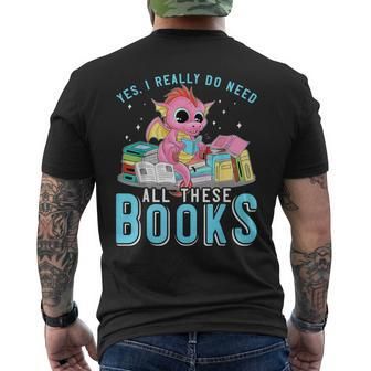 Yes I Do Need All These Books Reading Dragon Bookworm Men's T-shirt Back Print - Monsterry DE