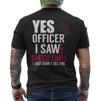 Yes Officer I Saw The Speed Limit I Just Didnt See You Men's T-shirt Back Print - Monsterry DE