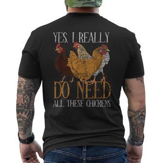 Yes I Really Do Need All These Chickens Farm Animal Chicken Men's T-shirt Back Print - Monsterry DE