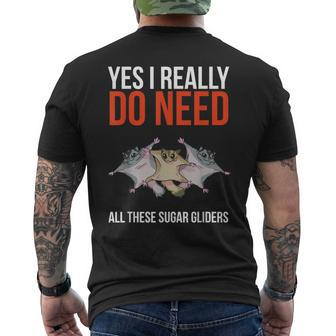 Yes I Really Do Need All These Sugar Gliders Cute Men's T-shirt Back Print - Monsterry UK