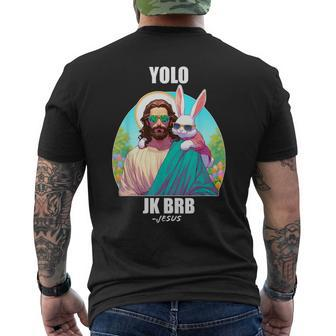Yolo Jk Brb Jesus Easter Day Ressurection Christians Men's T-shirt Back Print - Monsterry