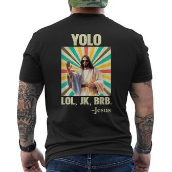 Yolo Lol Jk Brb Jesus Easter Christians Resurrection Men's T-shirt Back Print - Seseable