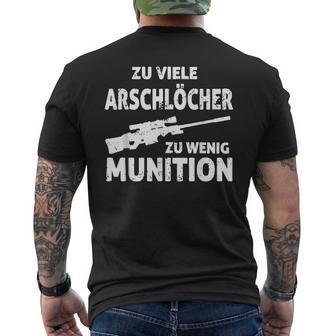 Zuiele Arschlöcher Zu Wenig Munition T-Shirt mit Rückendruck - Seseable