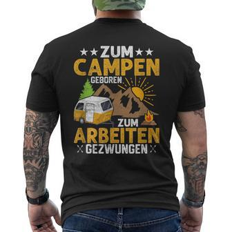 Zum Camping Geboren Zum Arbeiten Zwungen Camper Camping T-Shirt mit Rückendruck - Seseable