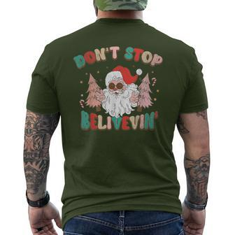 Don't Stop Believing Santa Claus Christmas Xmas Saying Men's T-shirt Back Print - Monsterry