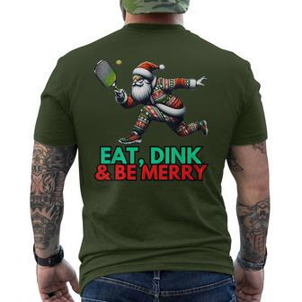 Eat Dink Be Merry Santa Claus Pickleball Christmas Xmas Men's T-shirt Back Print - Seseable