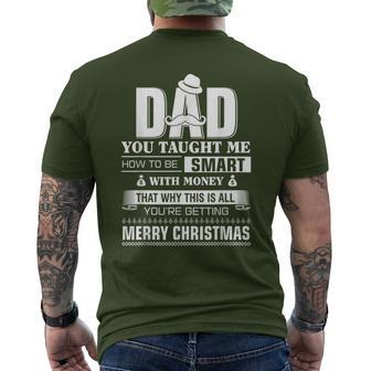 Dad Taught Me How To Be Smart With Money Christmas Men's T-shirt Back Print - Monsterry UK