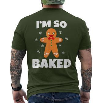 Gingerbread Man I'm So Baked Christmas Cookie Baking Men's T-shirt Back Print - Seseable