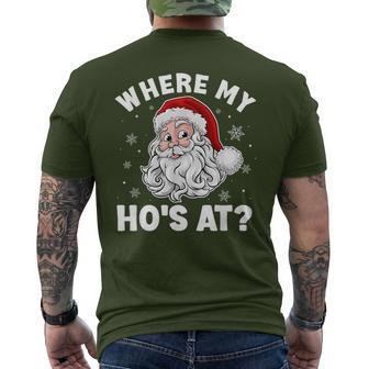 Where My Hos At Christmas Santa Adult Humor X Mas Men's T-shirt Back Print - Monsterry DE