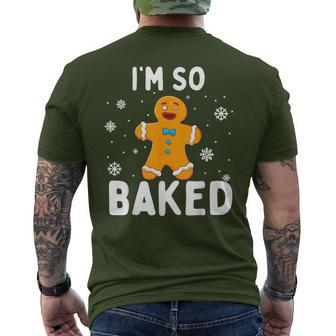 I'm So Baked Gingerbread Man Christmas Cookie Baking Men's T-shirt Back Print - Seseable