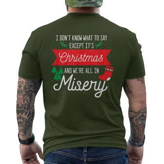 Its Christmas And We Are All In Misery Quote Xmas Men's T-shirt Back Print - Monsterry