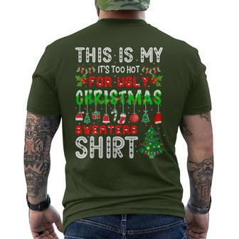 This Is My It's Too Hot For Ugly Christmas Sweaters Men's T-shirt Back Print - Seseable