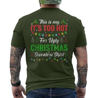 This Is My It's Too Hot For Ugly Christmas Sweaters Xmas Men Men's T-shirt Back Print - Seseable