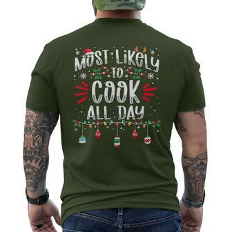 Most Likely To Cook All Day Christmas Xmas Cooker Men's T-shirt Back Print - Seseable