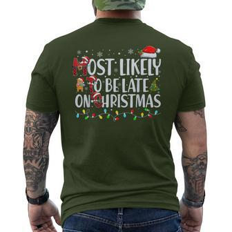 Most Likely To Be Late On Christmas Family Matching Xmas Men's T-shirt Back Print - Seseable