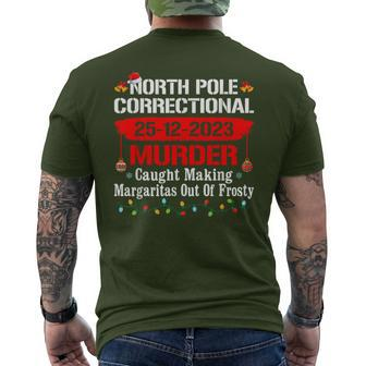 North Pole Correctional Murder Caught Making Margaritas Xmas Men's T-shirt Back Print - Seseable